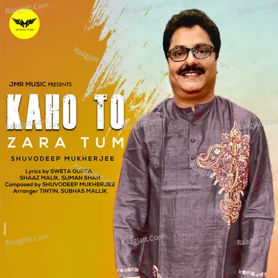 Kaho To Zara Tum - Shuvodeep Mukherjee cover album