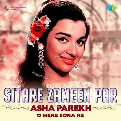 Sitare Zameen Par Asha Parekh O Mere Sona Re - Asha Bhosle cover album