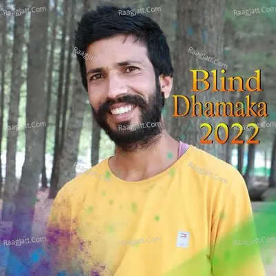 Blind Dhamaka 2022 - Jogi Praju Nayyer cover album