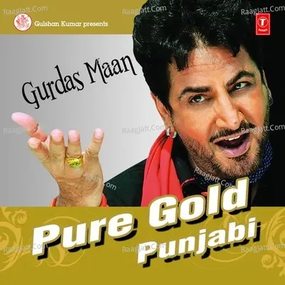 Pure Gold Punjabi-Gurdass Mann - Gurdas Maan cover album