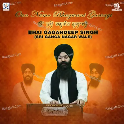 Oun Namo Bhagwant Gusaayi - Bhai Gagandeep Singh Ji cover album