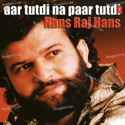 Aar Tutdi Na Paar Tutdi - Hans Raj Hans cover album