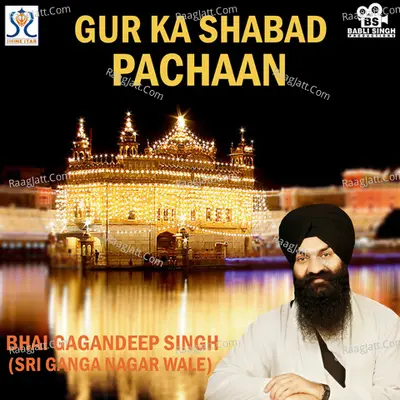 Gur Ka Shabad Pachaan - Bhai Gagandeep Singh Ji cover album