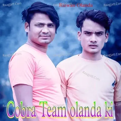 Cobra Team Olanda Ki - Rizwan Olanda cover album