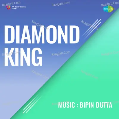 Diamond King - bipin dutta cover album