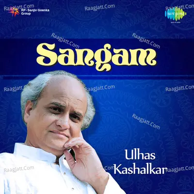 Sangam - Pt. Ulhas Kashalkar - Pandit Ulhas Kashalkar cover album