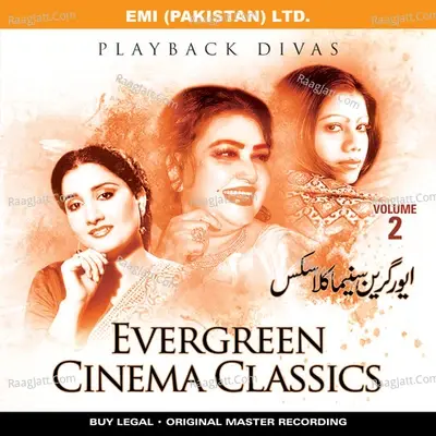 Evergreen Cinema Classic - Playback Divas Vol -2 - Noor Jehan cover album