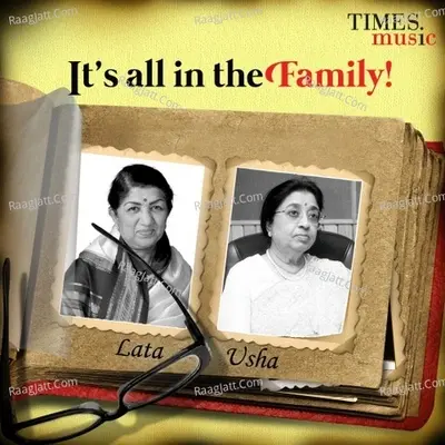 Its all in the Family - Lata And Usha Mangeshkar - Lata Mangeshkar cover album