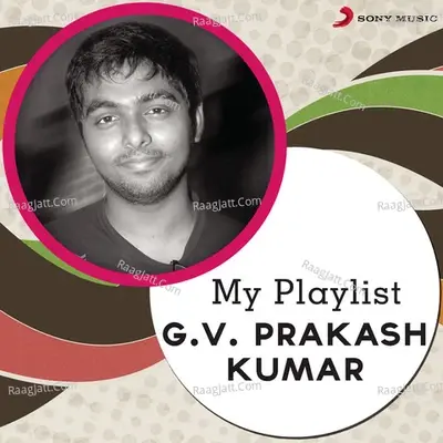 My Playlist: G.V. Prakash Kumar - G.V. Prakash Kumar cover album