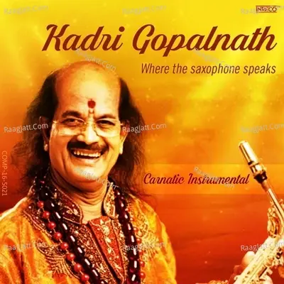 Kadri Gopalnath - Where the Saxophone Speaks - Kadri Gopalnath cover album