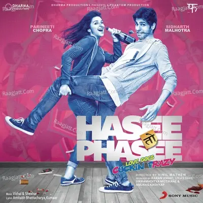 Hasee Toh Phasee (Original Motion Picture Soundtrack) - Vishal-Shekhar cover album