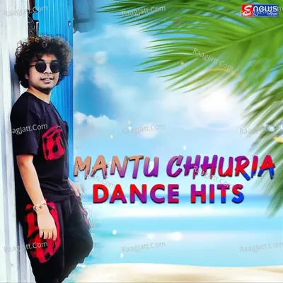 Mantu Chhuria Dance Hits - Mantu Chhuria cover album