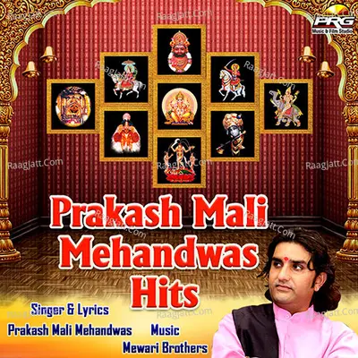 Prakash Mali Mehandwas Hits - Prakash Mali Mehandwas cover album