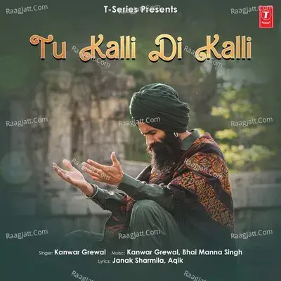 Tu Kalli Di Kalli - Kanwar Grewal cover album