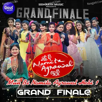 Mun Bi Namita Agrawal Hebi 1 Grand Finale - Manmath Mishra cover album