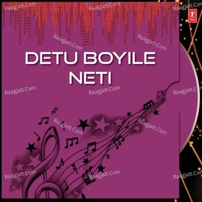 Detu Boyile Neti - Sameer Naag cover album