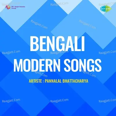 Bengali Modern Songs - Pannalal Bhattacharya - Panna Lal Bhattacharjee cover album