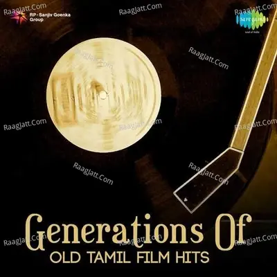 Generations Old Tamil Film Hits - Ghanatasala cover album