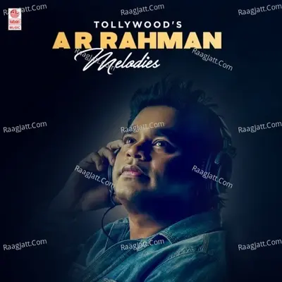 Tollywood's A R Rahman Melodies - A. R. Rahman cover album