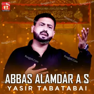 Abbas Alamdar A S - Yasir Tabatabai cover album