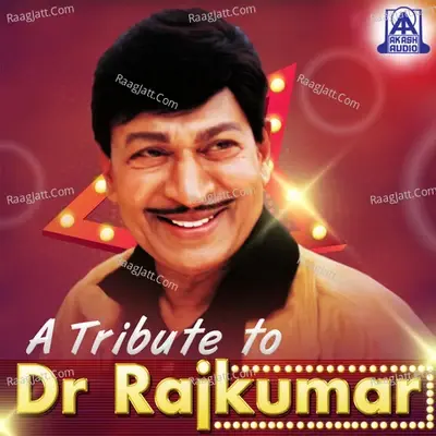 A Tribute to Dr. Rajkumar - Dr. Rajkumar cover album