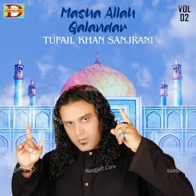 Masha Allah Qalandar, Vol. 02 - Tufail Khan Sanjrani