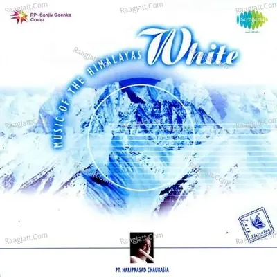 White Music Of The Himalayas - Pandit Hari Prasad Chaurasia - Pandit Hariprasad Chaurasia cover album