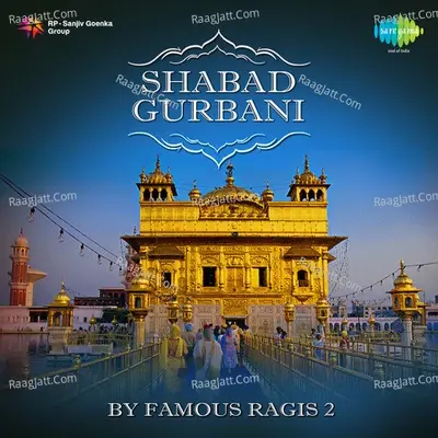 Shabad Gurbanis By Famous Ragis (punjabi Devotional) - Party cover album