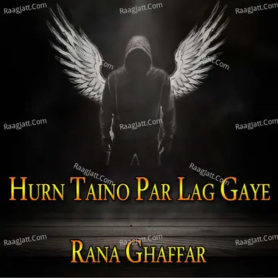 Hurn Taino Par Lag Gaye - Rana Ghaffar cover album