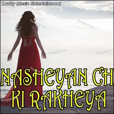 Nasheyan Ch Ki Rakheya - P.S Rahi cover album