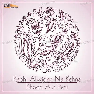 Kabhi Alwidah Na Kehna / Khoon Aur Pani - Noor Jehan cover album