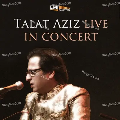 Talat Aziz Live in Concert - Talat Aziz cover album