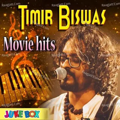 Timir Biswas Movie Hits Jukebox - Timir Biswas cover album