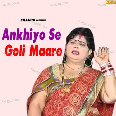 Ankhiyo Se Goli Maare -  cover album