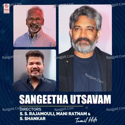 Sangeetha Utsavam - Directors S. S. Rajamouli, Mani Ratnam & S. Shankar Tamil Hits -  cover album