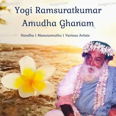 Yogi Ramsuratkumar Amudha Ghanam - Nandha cover album