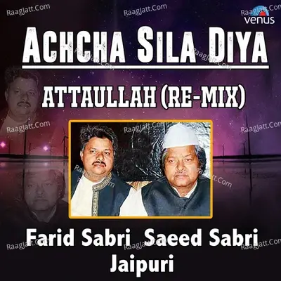 Achcha Sila Diya Attaullah Remix - Farid Sabri cover album