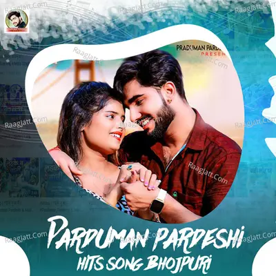 Parduman Pardeshi Hits Song Bhojpuri - Vikash Yadav cover album