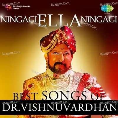 Ninagagi Ella Ninagagi Best Songs Of Dr. Vishnuvardhan - Vijaya Bhaskar cover album