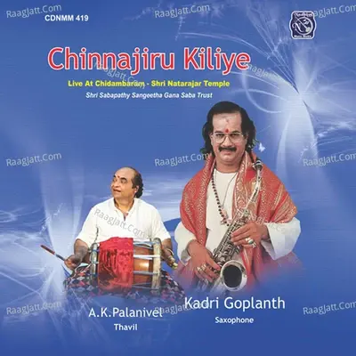 Chinnajiru Kiliye (Live) - Kadri Gopalnath cover album