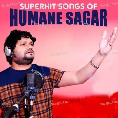 Superhit Songs of Humane Sagar -  cover album