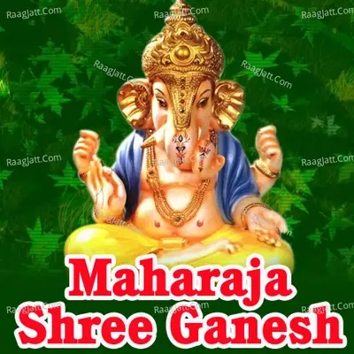 Maharaja Shree Ganesh - Shailendra Bharti cover album