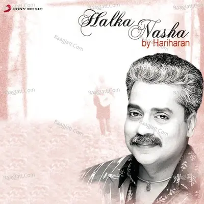 Halka Nasha - Hariharan cover album