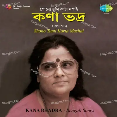 Shono Tumi Karta Mashai - Kana Bhadra cover album