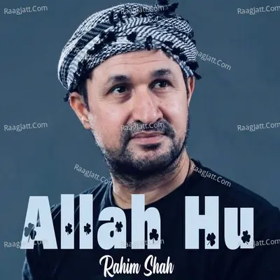 Allah Hu - Rahim Shah cover album