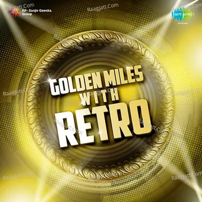 Golden Miles with Retro - Laxmikant-Pyarelal cover album