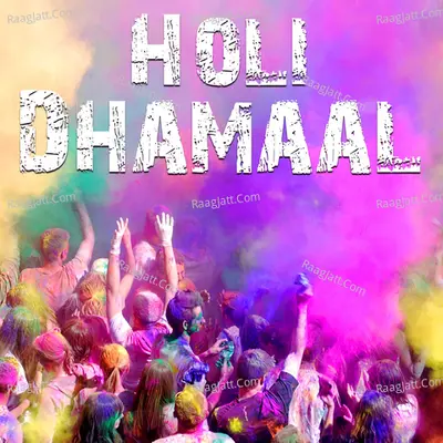 Holi Dhamaal - Sanjeet Tanha cover album