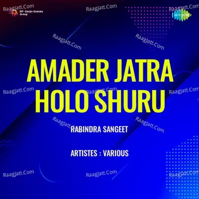 Amader Jatra Holo Shuru - Rabindranath Tagore cover album