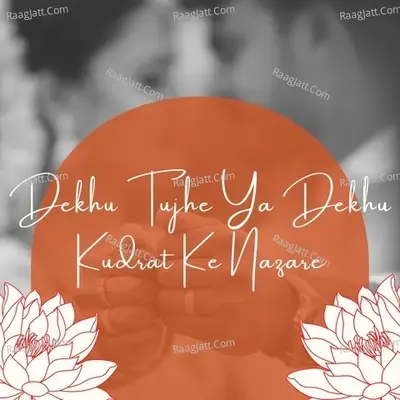 Dekhu Tujhe Ya Dekhu Kudrat Ke Nazare - ARV Music cover album