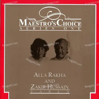 Maestro's Choice Series One - Alla Rakha & Zakir Hussain - Alla Rakha cover album